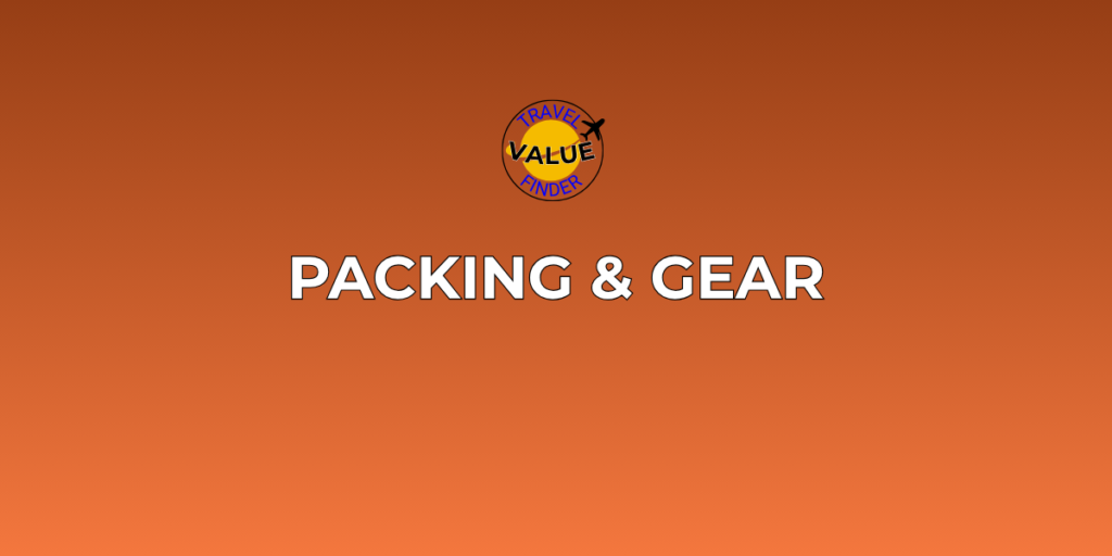 Packing & Gears - Travel Value Finder
